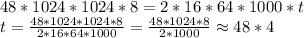 48*1024*1024*8=2*16*64*1000*t\\t=\frac{48*1024*1024*8}{2*16*64*1000} =\frac{48*1024*8}{2*1000} \approx 48*4