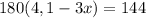 180(4,1-3x)=144