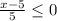 \frac{x-5}{5}\leq 0