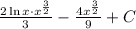 \large {2\ln{x}\cdot x^{3\over2}\over 3}-{4x^{3\over 2}\over9}+C