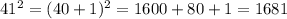 41^2=(40+1)^2=1600+80+1=1681