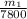 \frac{m_{1} }{7800}