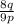 \frac{8q}{9p}