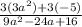 \frac{3(3a^2)+3(-5)}{9a^2-24a+16}