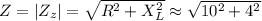 Z = |Z_z| = \sqrt{ R^2 + X_L^2 } \approx \sqrt{ 10^2 + 4^2 }