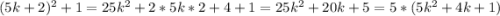 (5k+2)^2+1=25k^2+2*5k*2+4+1=25k^2+20k+5=5*(5k^2+4k+1)