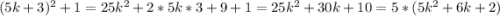 (5k+3)^2+1=25k^2+2*5k*3+9+1=25k^2+30k+10=5*(5k^2+6k+2)