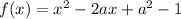 f(x)=x^2-2ax+a^2-1