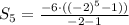 S_5=\frac{-6\cdot((-2)^5-1))}{-2-1}