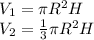 V_1=\pi R^2H\\V_2=\frac{1}{3}\pi R^2H