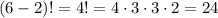 (6-2)!=4!=4\cdot 3\cdot 3 \cdot 2=24