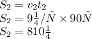 S_{2} = v_{2}t_{2} \\S_{2} =9м/с \times 90с \\ S_{2} = 810м