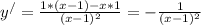 y^{/}=\frac{1*(x-1)-x*1}{(x-1)^{2} } =-\frac{1}{(x-1)^{2}}