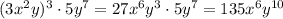 (3x^2y)^3 \cdot 5y^7=27x^6y^3 \cdot 5y^7=135x^6y^{10}