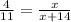 \frac{4}{11} =\frac{x}{x+14}