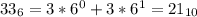 33_6=3*6^0+3*6^1=21_{10}