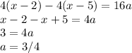 4(x-2)-4(x-5)=16a\\x-2-x+5=4a\\3=4a\\a=3/4