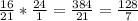 \frac{16}{21}*\frac{24}{1} =\frac{384}{21} =\frac{128}{7}