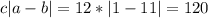 c|a-b|=12*|1-11|=120