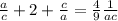 \frac{a}{c} + 2 + \frac{c}{a} = \frac{4}{9} \frac{1}{ac}