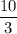 \dfrac{10}{3}