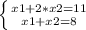 \left \{ {x1+2*x2=11} \atop {x1+x2=8}} \right.