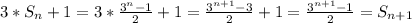 3*S_n+1=3*\frac{3^n-1}{2}+1=\frac{3^{n+1}-3}{2}+1=\frac{3^{n+1}-1}{2}=S_{n+1}