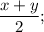 \dfrac{x+y}2;