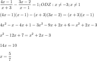 \displaystyle\\\frac{4x-1}{x+3}-\frac{3x-2}{x-1} =1;ODZ:x\neq -3;x\neq 1\\\\(4x-1)(x-1)-(x+3)(3x-2)=(x+3)(x-1)\\\\4x^2-x-4x+1-3x^2-9x+2x+6=x^2+2x-3\\\\x^2-12x+7=x^2+2x-3\\\\14x=10\\\\x=\frac{5}{7}\\