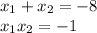 x_1+x_2=-8\\ x_1x_2=-1