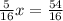 \frac{5}{16} x = \frac{54}{16}