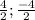 \frac{4}{2}; \frac{-4}{2}