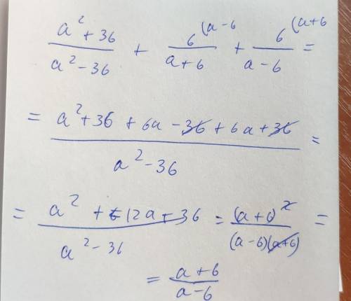 Как это выражение: a^(2)+36/a^(2)-36 + 6/a+6 + 6/a-6 ( / - это дробь) ( ^(2) - это квадрат) решить