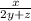 \frac x{2y+z}