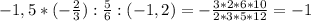 -1,5*(-\frac{2}{3}):\frac{5}{6}:(-1,2)=-\frac{3*2*6*10}{2*3*5*12} =-1