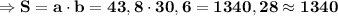 \Rightarrow \bf S=a\cdot b =43,8\cdot 30,6=1340,28 \approx 1340