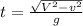 t = \frac{\sqrt{V^{2} -v^{2} } }{g}