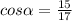 cos \alpha = \frac{15}{17}