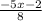 \frac{-5x-2}{8}