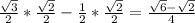 \frac{\sqrt{3} }{2}*\frac{\sqrt{2} }{2}-\frac{1}{2} *\frac{\sqrt{2} }{2} =\frac{\sqrt{6} -\sqrt{2} }{4}