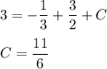 3=-\dfrac{1}{3}+\dfrac{3}{2}+C\\ \\ C=\dfrac{11}{6}