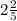 2 \frac{2}{5}