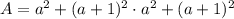 A=a^2+(a+1)^2\cdot a^2+(a+1)^2