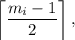 \left\lceil\dfrac{m_i-1}{2}\right\rceil,