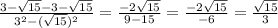 \frac{3-\sqrt{15} -3-\sqrt{15} }{3^{2}-(\sqrt{15})^{2}} =\frac{-2\sqrt{15} }{9-15} =\frac{-2\sqrt{15} }{-6} =\frac{\sqrt{15} }{3}