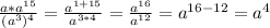 \frac{a*a^{15}}{(a^3)^4}=\frac{a^{1+15}}{a^{3*4}}=\frac{a^{16}}{a^{12}}=a^{16-12}=a^4