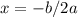 x = -b/2a