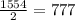 \frac{1554}{2}=777