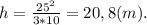 h=\frac{25^2}{3*10} =20,8(m).