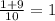 \frac{1+9}{10} = 1